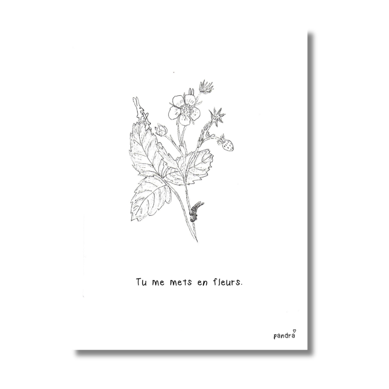 Carte Tu me mets en fleurs